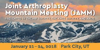 Joint Arthroplasty Mountain Meeting (JAMM 2018): Canyons Resort, 4000 Canyons Resort Dr., Park City, UT, 84098, USA, 21-24 January 2018
